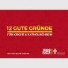 Titelseite Flyermotiv - Pocketflyer - 12 gute Gründe für Kirche und Katholischsein
